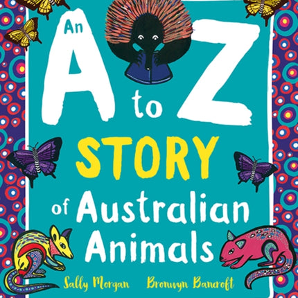 An A to Z Story of Australian Animals