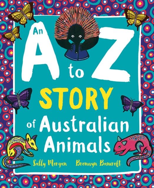 An A to Z Story of Australian Animals