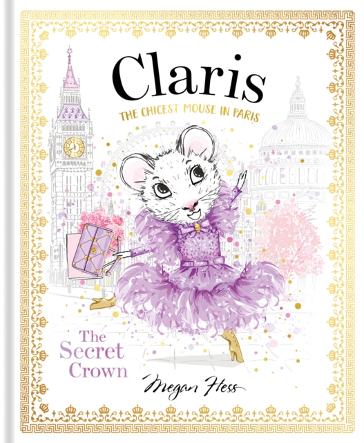 Claris: The Secret Crown: The Chicest Mouse in Paris: Volume 6