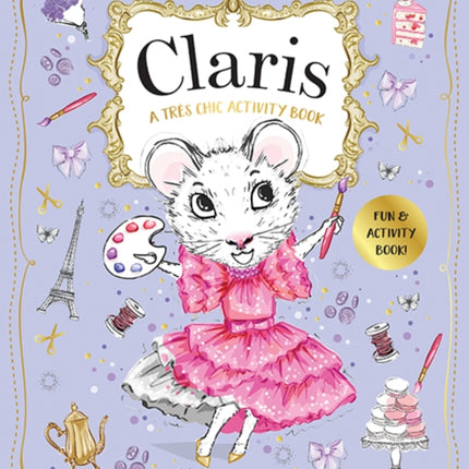 Claris: A Très Chic Activity Book Volume #1: Claris: The Chicest Mouse in Paris