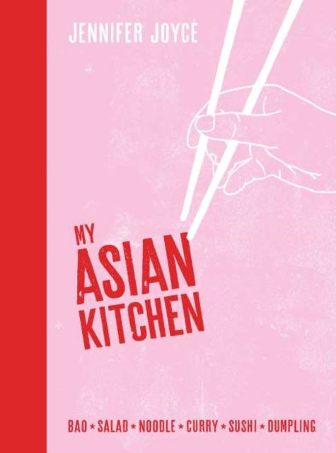 My Asian Kitchen: Bao*Salad*Noodle*Curry*Sushi*Dumpling*