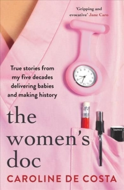 The Women's Doc: True stories from my five decades delivering babies and making history