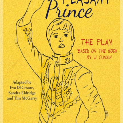 The Peasant Prince: the play: Based on the book by Li Cunxin