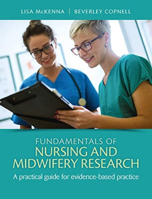 Fundamentals of Nursing and Midwifery Research A practical guide for evidencebased practice