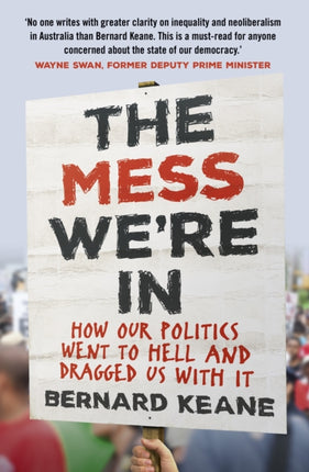 The Mess We're In: How Our Politics Went to Hell
