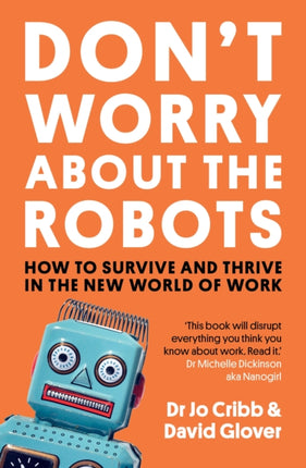 Don't Worry About the Robots: How to survive and