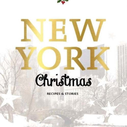 New York Christmas: Recipes and stories