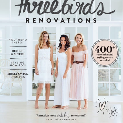 Three Birds Renovations: 400+ renovation and styling secrets revealed