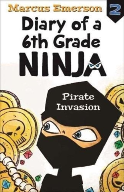 Pirate Invasion: Diary of a 6th Grade Ninja Book 2