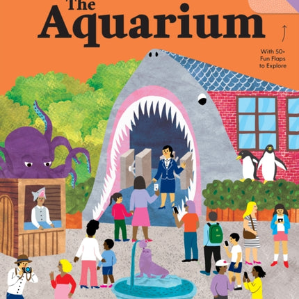 The Aquarium: a Lift the Fact Book