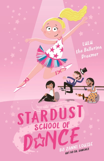 Stardust School of Dance: Lulu the Ballerina