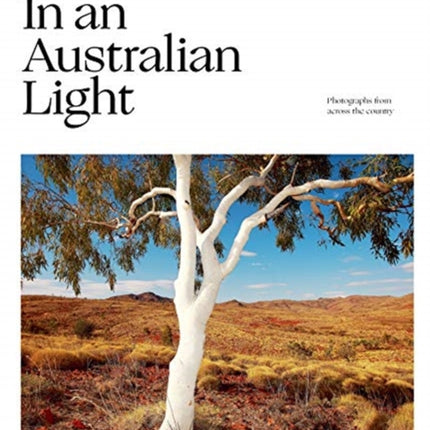 In An Australian Light: Photographs from Across the Country