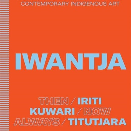 Iwantja: An exuberant new movement in contemporary Indigenous art