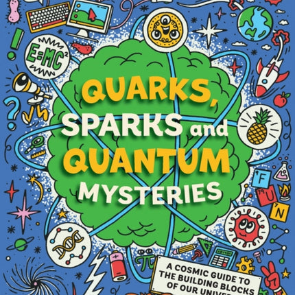 Quarks Sparks and Quantum Mysteries