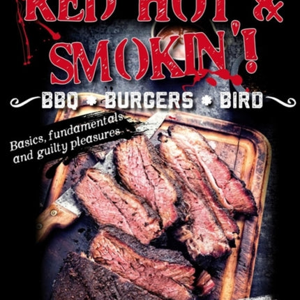 RED HOT & SMOKIN!: BBQ . BURGERS . BIRD