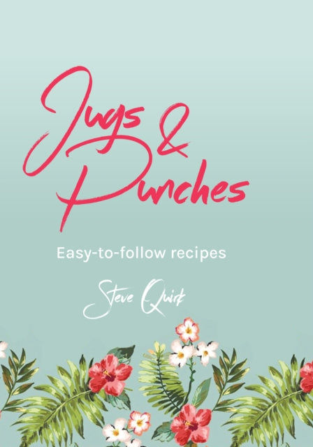 Jugs and Punches: The best recipes for jugs and punch bowls