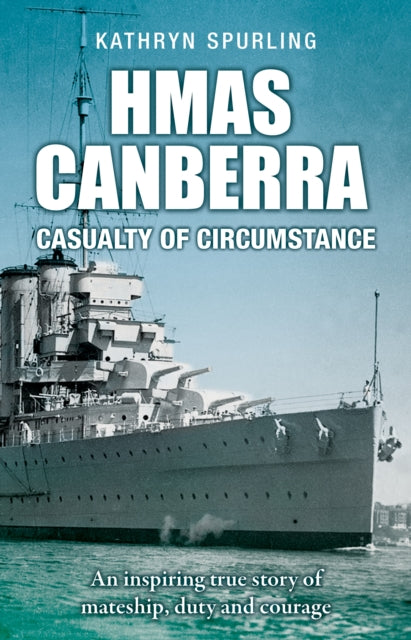 HMAS Canberra: Casualty of Circumstance