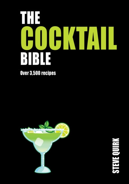 The Cocktail Bible: Over 3,500 recipes