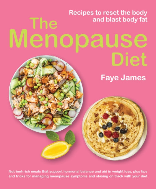 The Menopause Diet: Recipes to reset the body and blast body fat