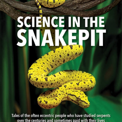Science in the Snakepit