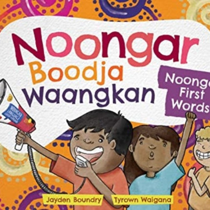 Noongar Boodja Waangkan: Noongar First Words