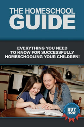 The Homeschool Guide: Everything you need to know