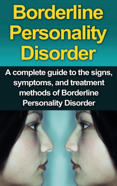 Borderline Personality Disorder: A Complete Guide