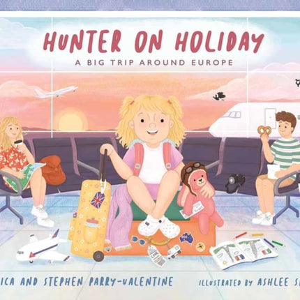 Hunter on Holiday: A Big Trip Around Europe