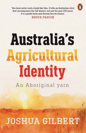 Australias Agricultural Identity  an Aboriginal yarn