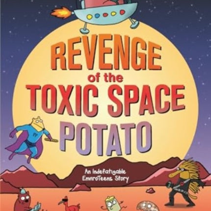 Revenge of the Toxic Space Potato