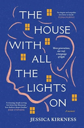 The House With All The Lights On: Three generations, one roof, a language of light