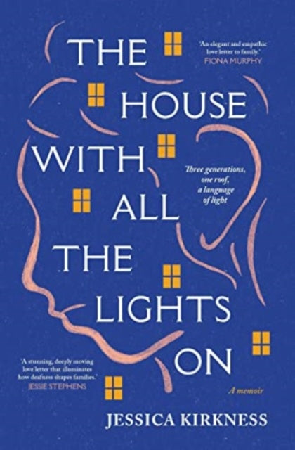 The House With All The Lights On: Three generations, one roof, a language of light