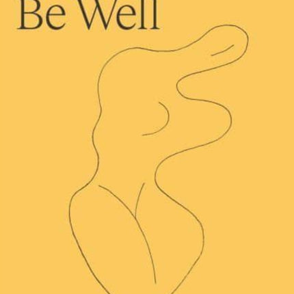 How to Be Well: A handbook for women