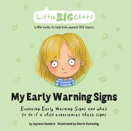 My Early Warning Signs: Exploring Early Warning Signs and what to do if a child experiences these signs