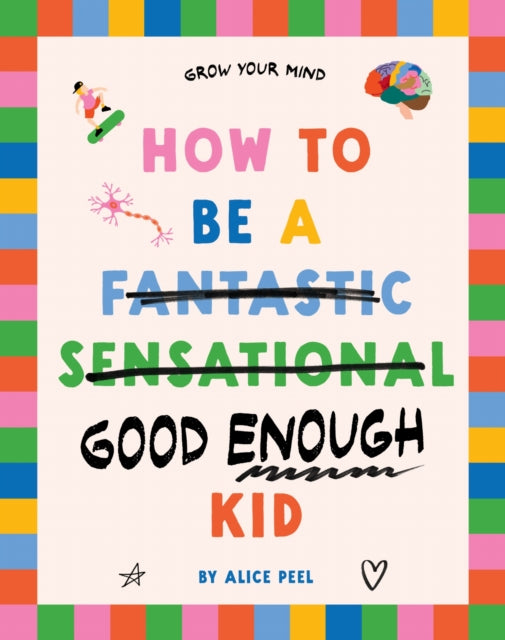 How to be a fantastic sensational good enough kid