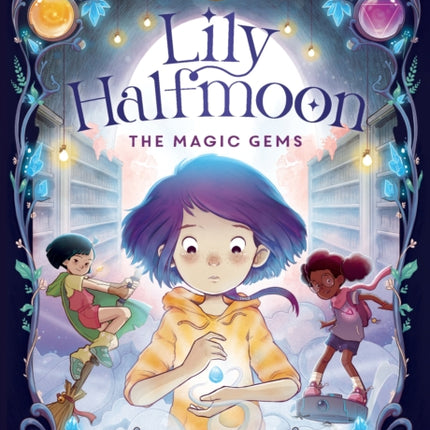 The Magic Gems: Lily Halfmoon 1