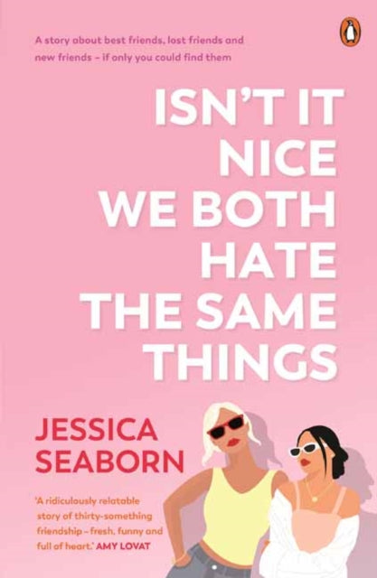 Isnt It Nice We Both Hate the Same Things