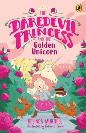 The Daredevil Princess and the Golden Unicorn Book 1