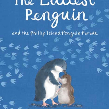 The Littlest Penguin: and the Phillip Island Penguin Parade