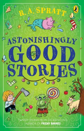 Astonishingly Good Stories: Twenty short stories from the bestselling author of Friday Barnes