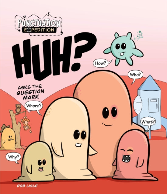 HUH Asks the Question Mark