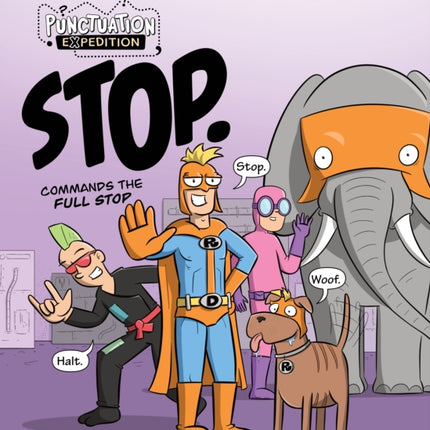 STOP. Commands the Full Stop