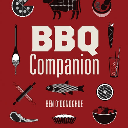 BBQ Companion: 180+ Barbecue Recipes From Around the World