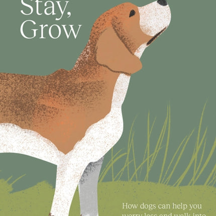 Sit Stay Grow