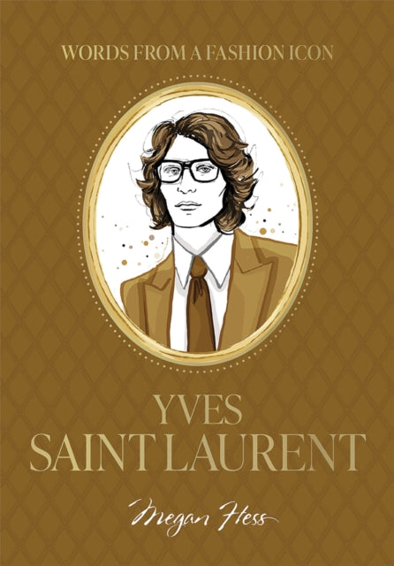 Words from a Fashion Icon Yves Saint Laurent