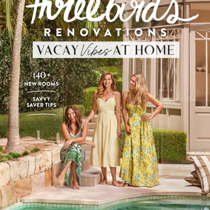 Three Birds Renovations Vacay Vibes at Home