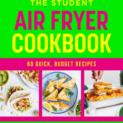 The Student Air Fryer Cookbook