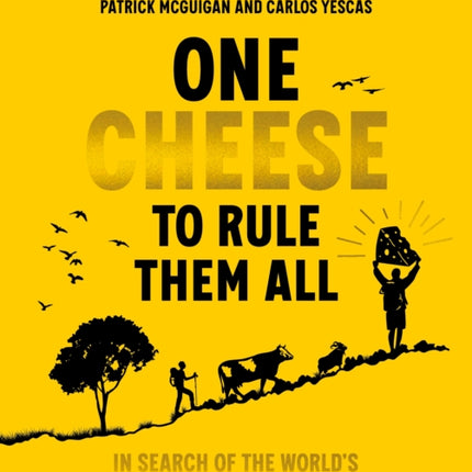 One Cheese to Rule Them All
