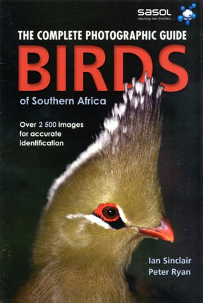 Complete Photographic Field Guide Birds of Southern Africa