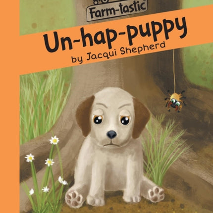 Un-hap-puppy: Fun with words, valuable lessons